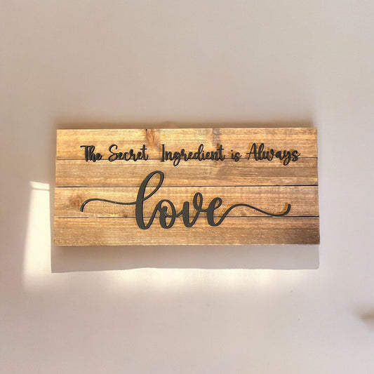 The Secret Ingredient is Always Love Eat Wall Decor